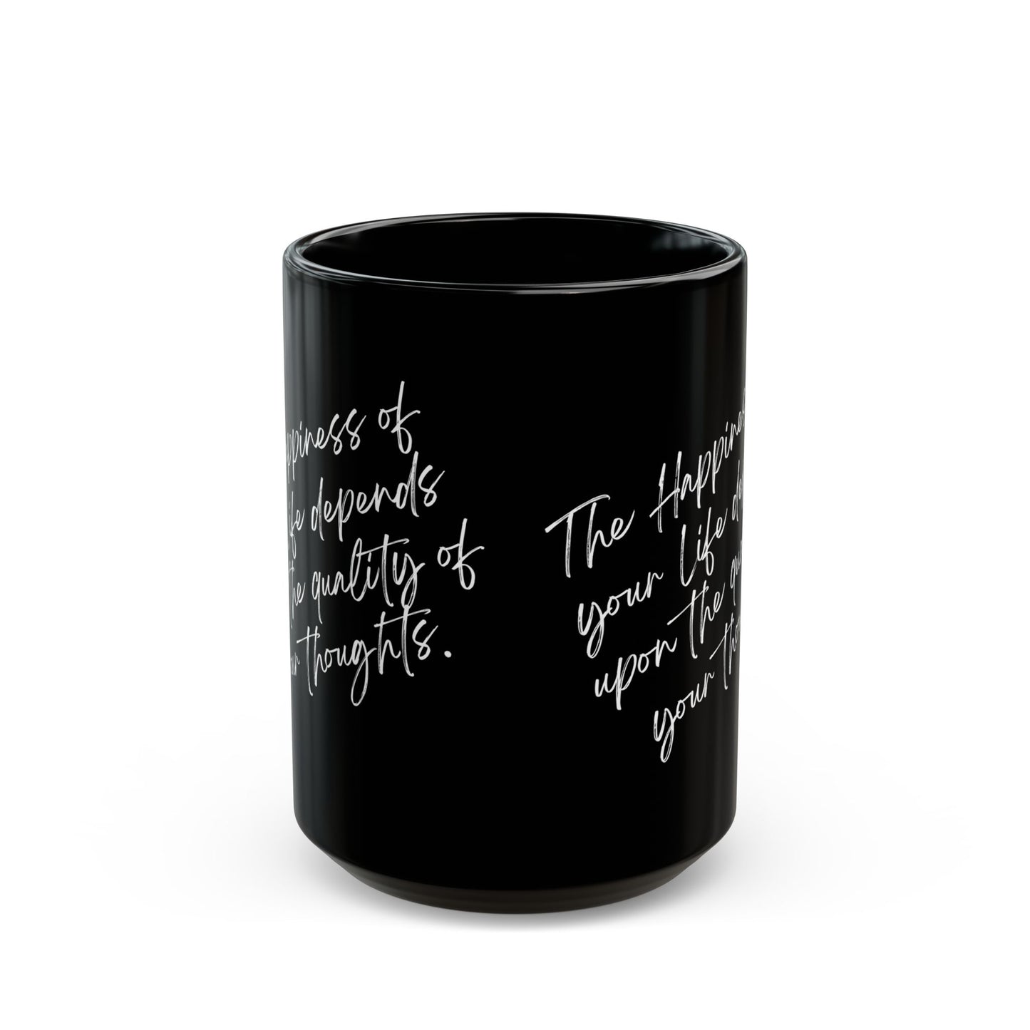 The Happiness of your Life- Black Mug (15oz)