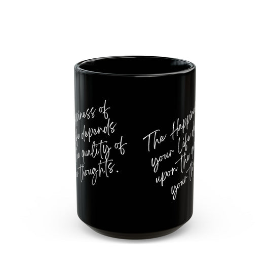 The Happiness of your Life- Black Mug (15oz)