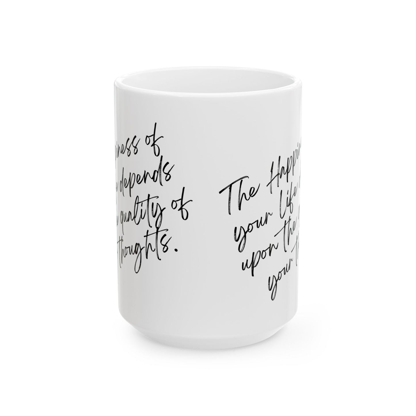 The Happiness of Your Life Ceramic Mug, (15oz) White