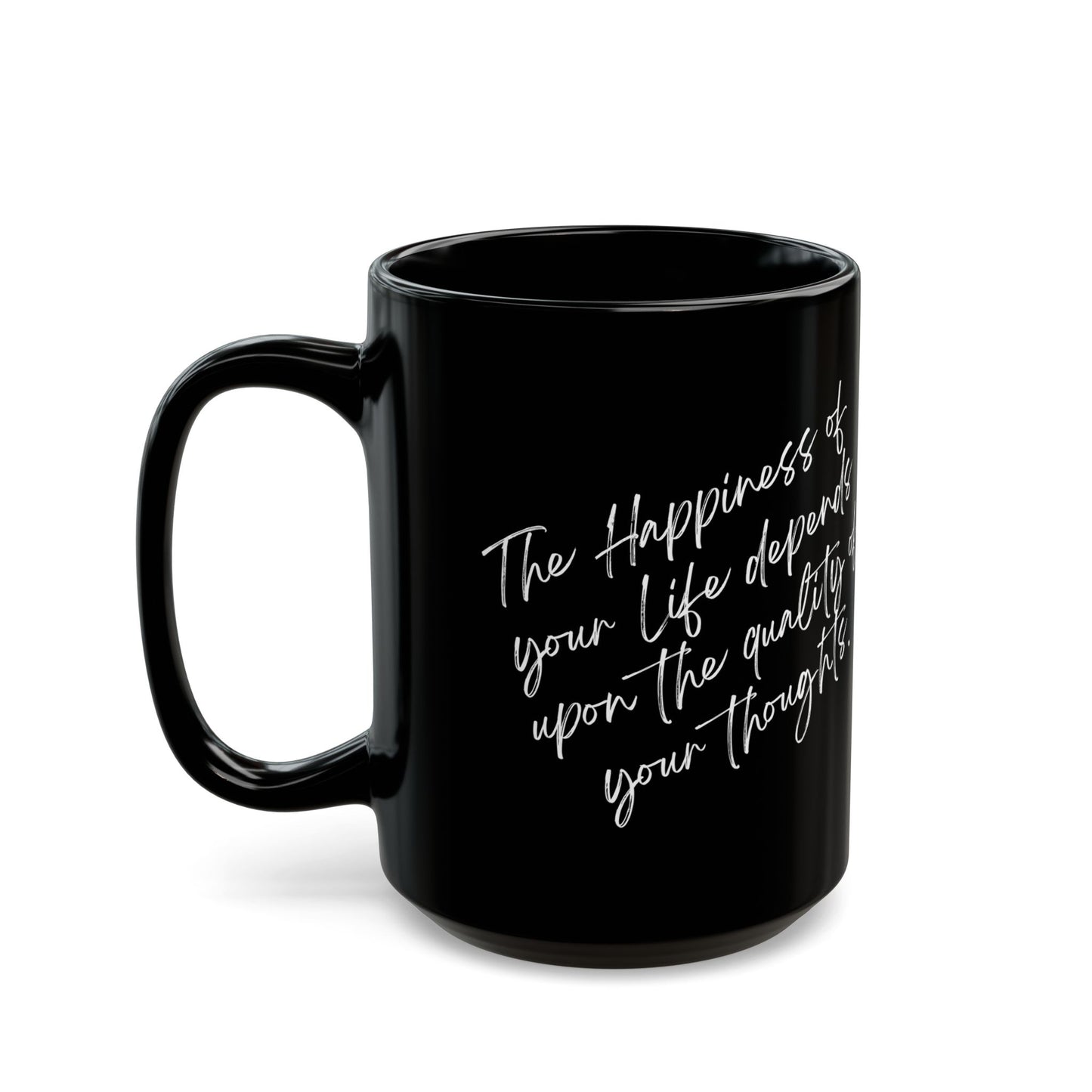 The Happiness of your Life- Black Mug (15oz)