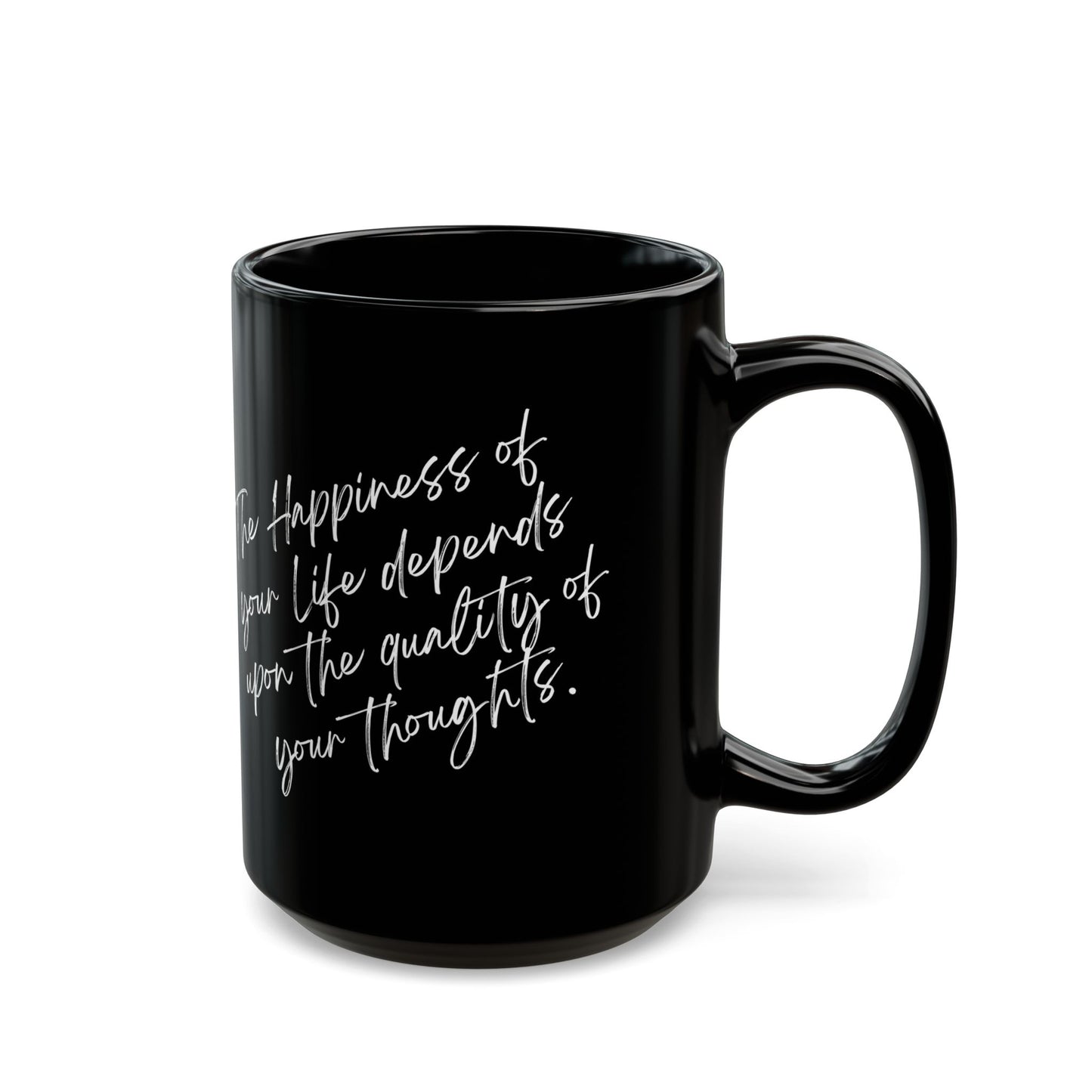 The Happiness of your Life- Black Mug (15oz)